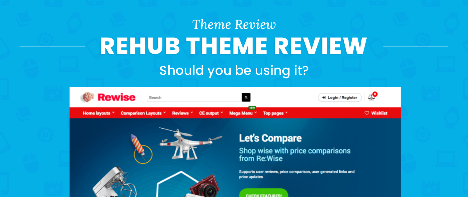 REHub: The Best Theme for Affiliate Marketers you can find on Themeforest